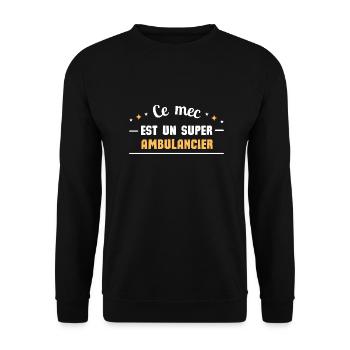 Ce mec est un super ambulancier - Sweat-shirt Unisexe - noir - Devant - Alina (178cm) & Michal (187cm)