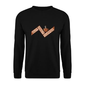 But First Coffee Funny Addicted Caffeine Lover - Unisex Sweatshirt - black - Front - Alina (178cm) & Michal (187cm)