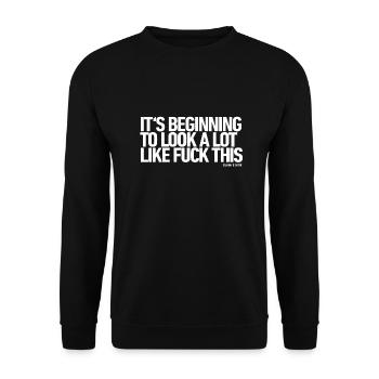 Its beginning to look a lot like..... this... - Unisex Sweatshirt - black - Front - Alina (178cm) & Michal (187cm)