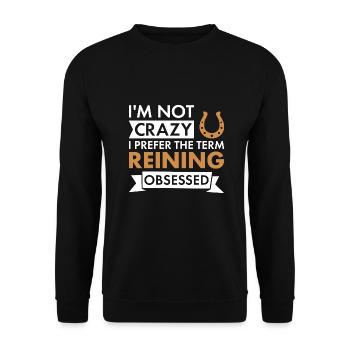 Reiner I'm Not Crazy Reining - Unisex Sweatshirt - black - Front - Alina (178cm) & Michal (187cm)