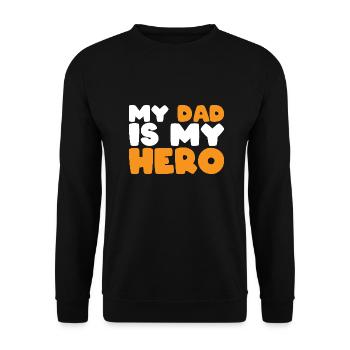 MY DAD IS MY HERO - Unisex Pullover - Schwarz - Vorne - Alina (178cm) & Michal (187cm)