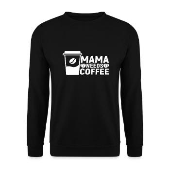 Mama needs Coffee - Unisex Pullover - Schwarz - Vorne - Alina (178cm) & Michal (187cm)