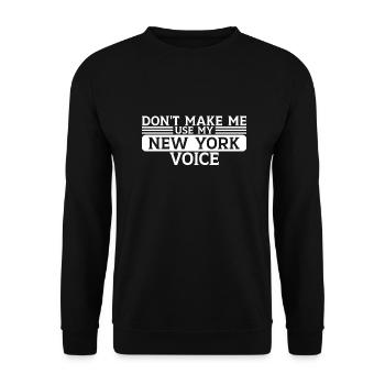 NY Voice Warning Funny Pun For Trevellers - Unisex Pullover - Schwarz - Vorne - Alina (178cm) & Michal (187cm)