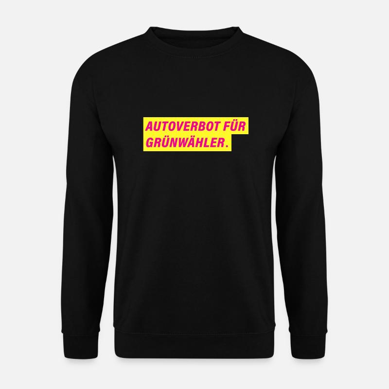 Autoverbot für Grünwähler - FDP Design - Unisex Pullover - Schwarz