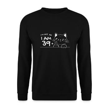 I'm Not 40, I Am 39 Plus 1 Middle Finger Cat Flip - Unisex Sweatshirt - black - Front - Alina (178cm) & Michal (187cm)