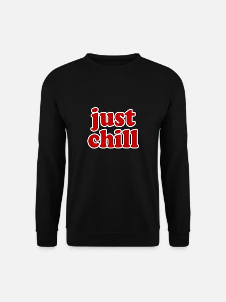 just chill - Unisex Sweatshirt - black