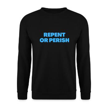 Repent Or Perish - Christian Quotes - Unisex Sweatshirt - black - Front - Alina (178cm) & Michal (187cm)