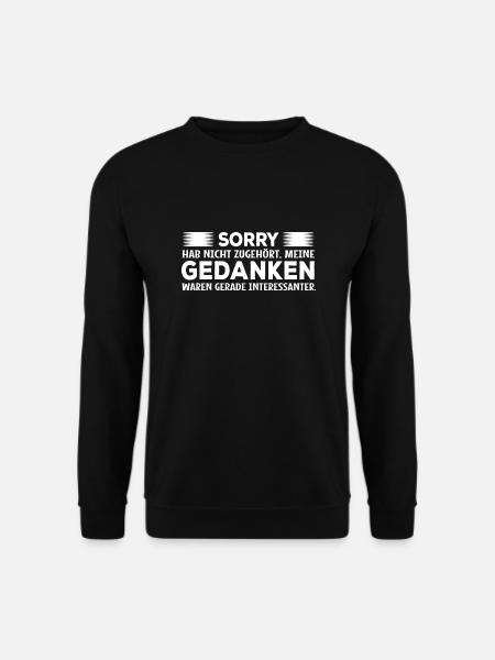 Lieber Gedanken - Spruch Statement Fun Sarkasmus - Unisex Pullover - Schwarz