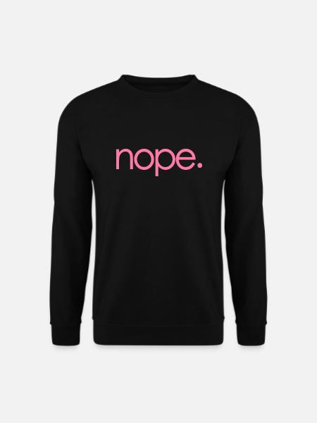 NOPE - sei kein ja-Sager! - Unisex Pullover - Schwarz