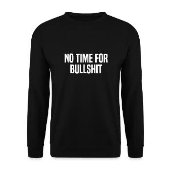 No Time For Bullshit - Keine Zeit für Blödsinn - Unisex Sweatshirt - black - Front - Alina (178cm) & Michal (187cm)