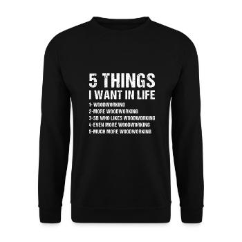 Menuisier 5 choses que je veux dans la vie Travail du bois - Sweat-shirt Unisexe - noir - Devant - Alina (178cm) & Michal (187cm)