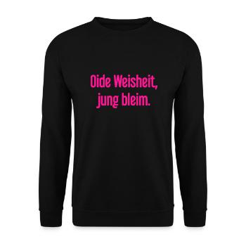 Oide Weisheit, jung bleim – dicton bavarois - Sweat-shirt Unisexe - noir - Devant - Alina (178cm) & Michal (187cm)