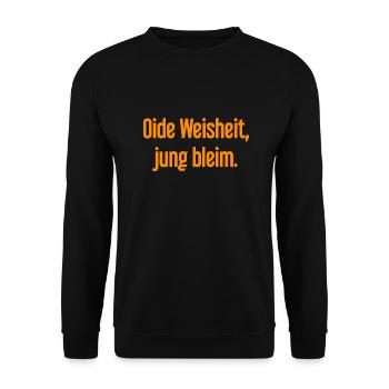 Oide Weisheit, jung bleim – dicton bavarois - Sweat-shirt Unisexe - noir - Devant - Alina (178cm) & Michal (187cm)