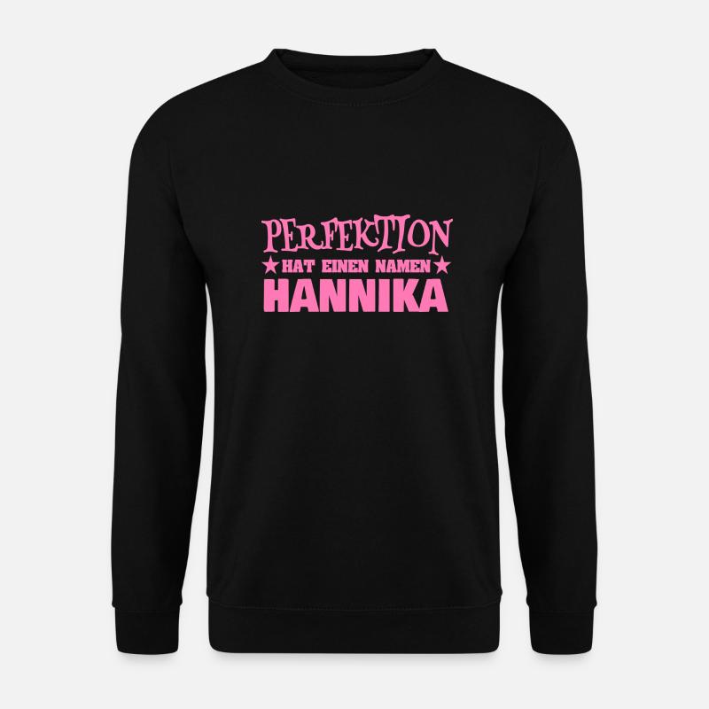 Frauenname Hannika - Unisex Pullover - Schwarz