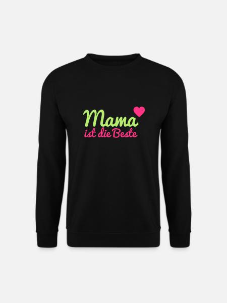 Mama ist die Beste - Unisex Pullover - Schwarz