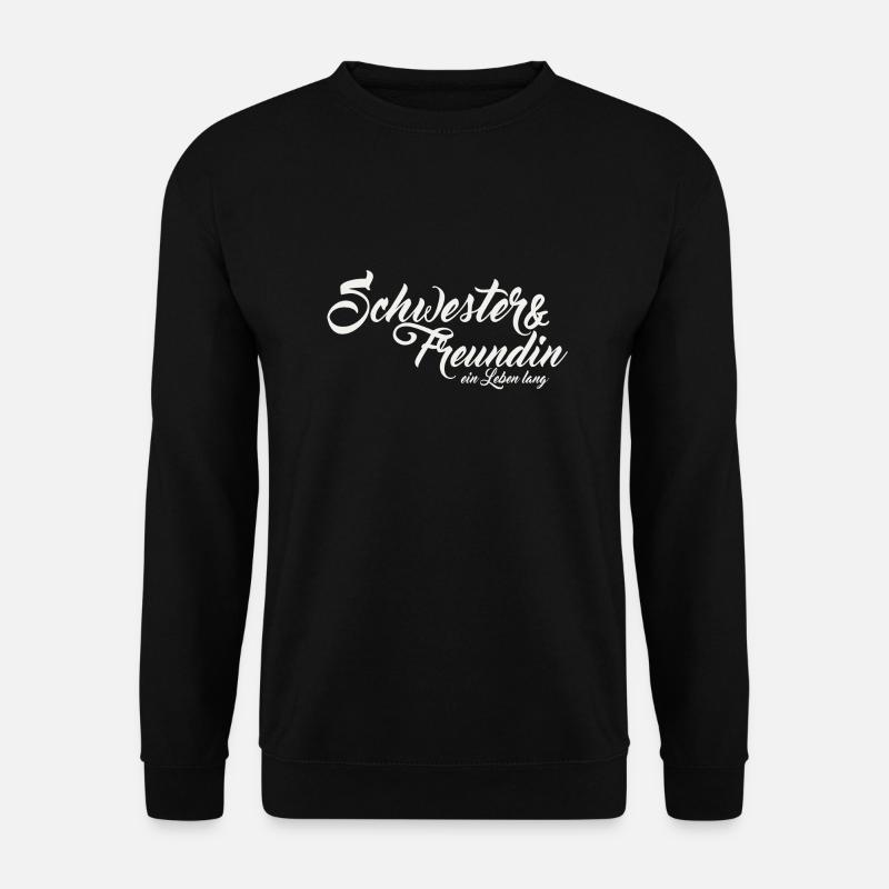 Schwester und freundin h - Unisex Pullover - Schwarz