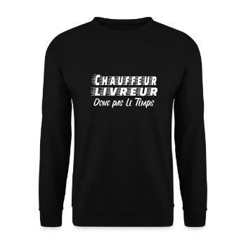 chauffeur livreur donc pas le temps - Sweat-shirt Unisexe - noir - Devant - Alina (178cm) & Michal (187cm)