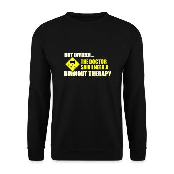 But Officer Burnout Therapy - Autofan Tuner Lustig - Unisex Pullover - Schwarz - Vorne - Alina (178cm) & Michal (187cm)