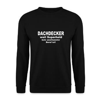 Dachdecker weil Superheld kein anerkannter Beruf i - Unisex Pullover - Schwarz - Vorne - Alina (178cm) & Michal (187cm)