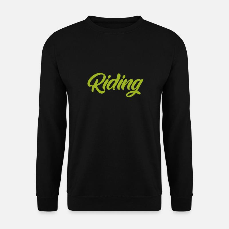Équitation - Équitation - Cheval - Chevaux - Slogan - Dire - Sweat-shirt Unisexe - noir
