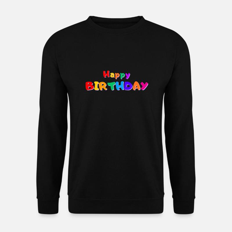 Happy Birthday - Unisex Pullover - Schwarz