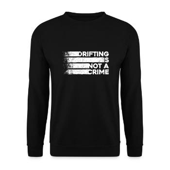 Drifting Is Not A Crime - Car Lover Gift - Unisex Sweatshirt - black - Front - Alina (178cm) & Michal (187cm)