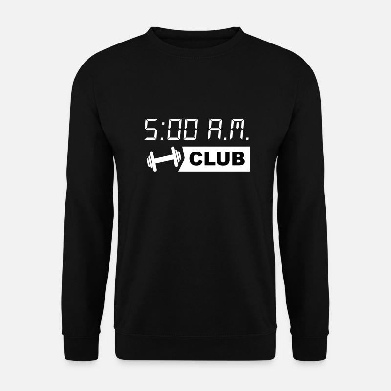 5 A.M. CLUB! - Unisex Pullover - Schwarz