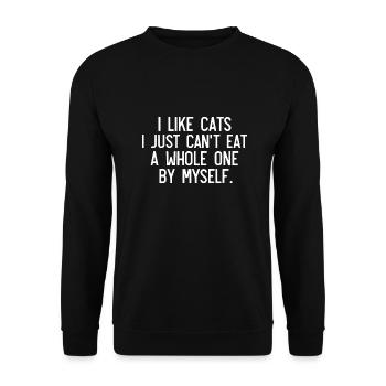 I like cats i jst can't eat a whole one by myself - Unisex Sweatshirt - black - Front - Alina (178cm) & Michal (187cm)