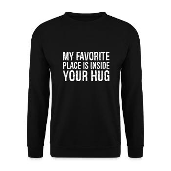 my favorite place is inside your hug - Unisex Sweatshirt - black - Front - Alina (178cm) & Michal (187cm)