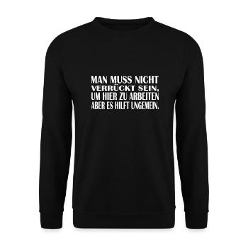 Schönes Büro Spruch Shirt Geschenk - Unisex Pullover - Schwarz - Vorne - Alina (178cm) & Michal (187cm)