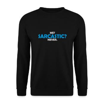 me sarcastic never quote - Unisex Sweatshirt - black - Front - Alina (178cm) & Michal (187cm)