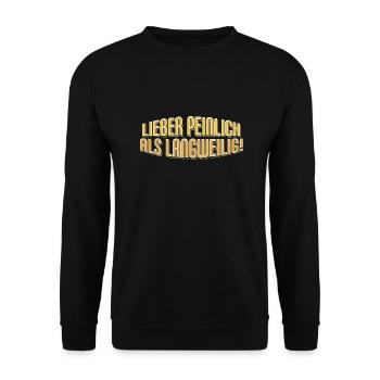 Nicht langweilig - Lustiger Spruch Fun Statement - Unisex Pullover - Schwarz - Vorne - Alina (178cm) & Michal (187cm)