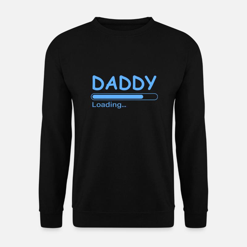 Daddy loading - Unisex Sweatshirt - black