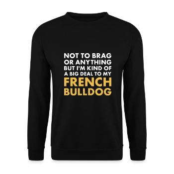 Je suis un gros problème pour mon bouledogue français - Sweat-shirt Unisexe - noir - Devant - Alina (178cm) & Michal (187cm)