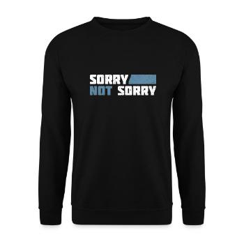 Sorry Not Sorry. Ironic and Funny Design - Unisex Sweatshirt - black - Front - Alina (178cm) & Michal (187cm)