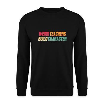 Teacher Saying Sayings School Teacher - Unisex Sweatshirt - black - Front - Alina (178cm) & Michal (187cm)