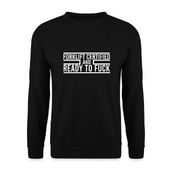 Forklift Certified And Ready To Fuck - Unisex Sweatshirt - black - Front - Alina (178cm) & Michal (187cm)