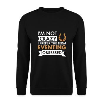 Rider I'm Not Crazy Eventing - Unisex Pullover - Schwarz - Vorne - Alina (178cm) & Michal (187cm)