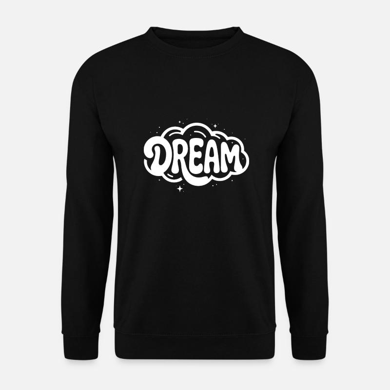 Dream - Cooles verträumtes Logo - Unisex Pullover - Schwarz