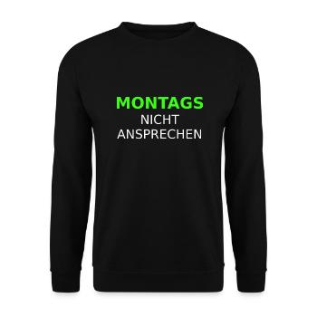 Montags nicht ansprechen Grün weiß - Unisex Pullover - Schwarz - Vorne - Alina (178cm) & Michal (187cm)