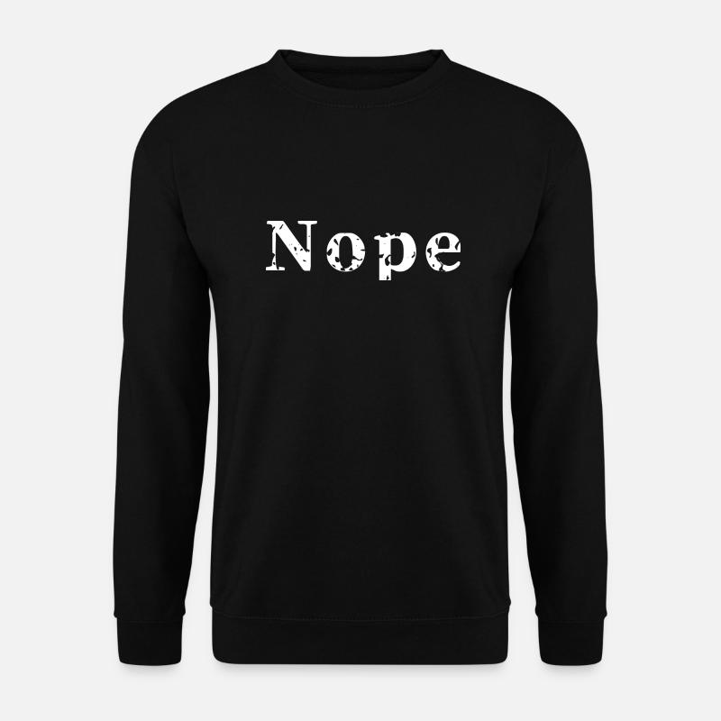 Nope - Unisex Pullover - Schwarz