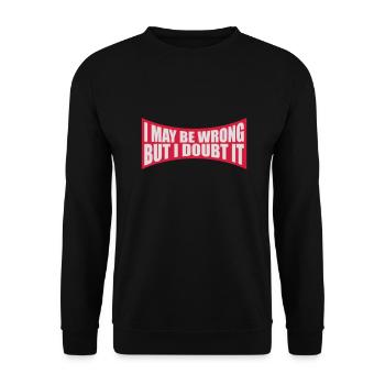 I may be wrong - Unisex Sweatshirt - black - Front - Alina (178cm) & Michal (187cm)
