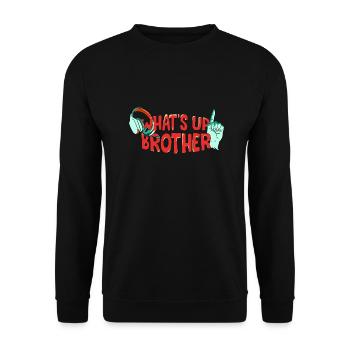Streamer tendance drôle - What’s Up Brother - Sweat-shirt Unisexe - noir - Devant - Alina (178cm) & Michal (187cm)