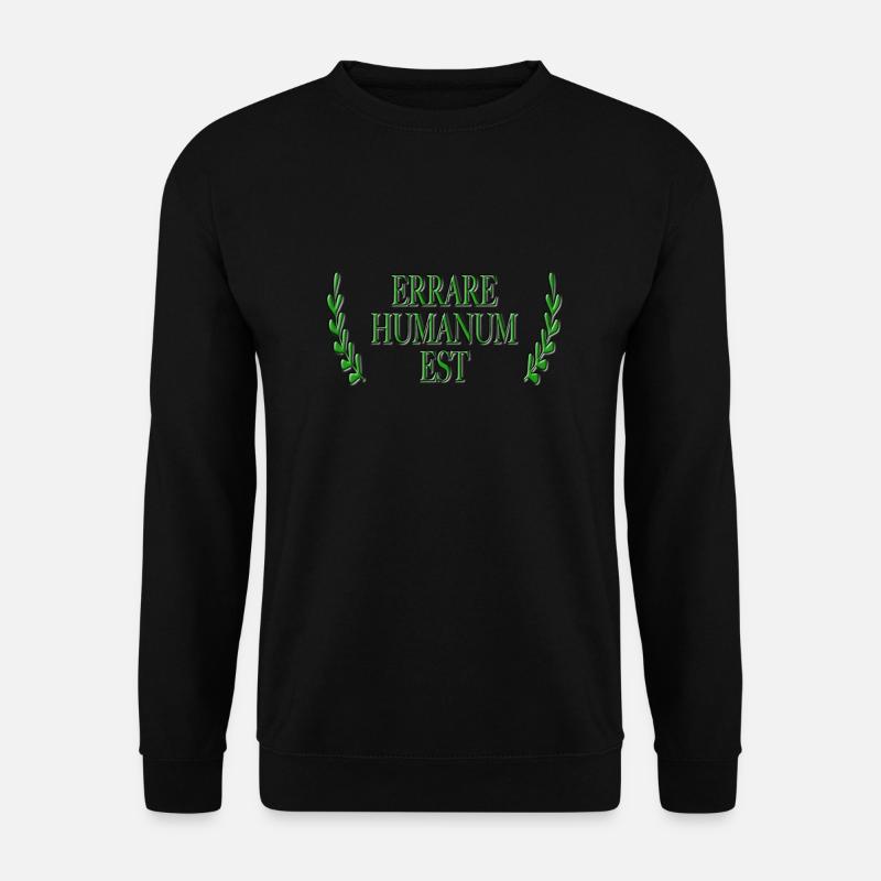 Errare Humanum Est - Unisex Pullover - Schwarz