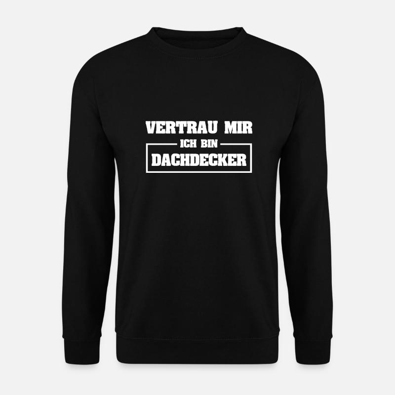 Lustig Dachdecker - Unisex Pullover - Schwarz