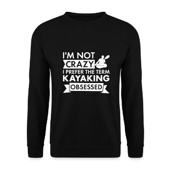 Kayaker I'm Not Crazy Kayaking - Unisex Sweatshirt - black - Front - Alina (178cm) & Michal (187cm)