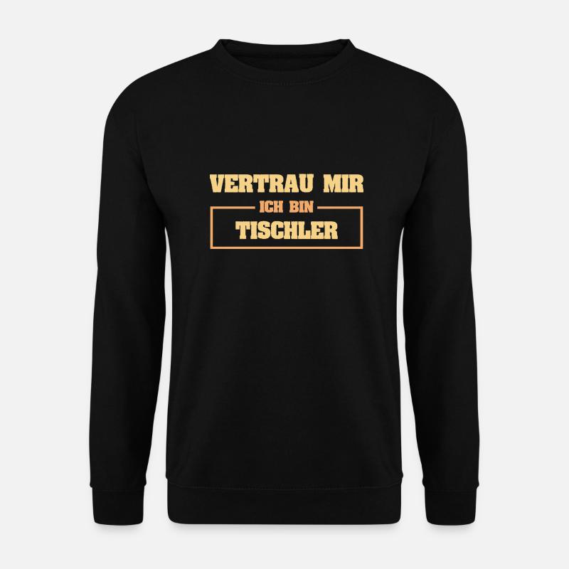 Funny carpenter - Unisex Sweatshirt - black