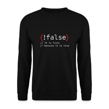 ! False, It's Funny Because It's True - Unisex Sweatshirt - black - Front - Alina (178cm) & Michal (187cm)