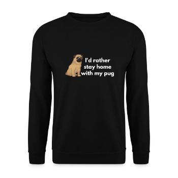 Je préfère rester à la maison avec mon chien - Mignon chien drôle - Sweat-shirt Unisexe - noir - Devant - Alina (178cm) & Michal (187cm)