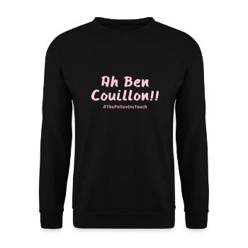 Ha ben couillon !! - Sweat-shirt Unisexe - noir - Devant - Alina (178cm) & Michal (187cm)